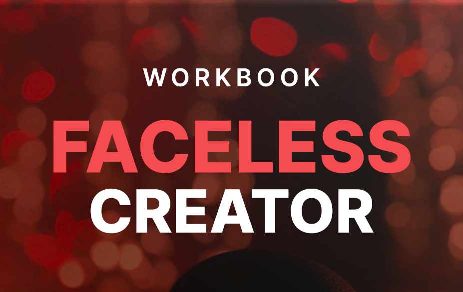The Faceless Content Creator PDF Workbook